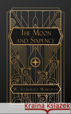 The Moon and Sixpence W Somerset Maugham 9798330277537