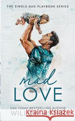 Mad Love Special Edition Paperback Willow Aster 9798330279845