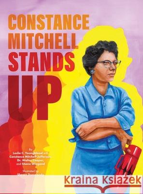 Constance Mitchell Stands Up Leslie C Youngblood, Walter Cooper, Shane Wiegand 9798330281961