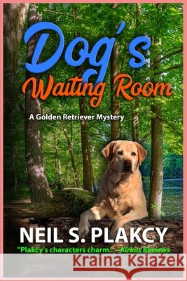Dog's Waiting Room Neil S Plakcy 9798330287390