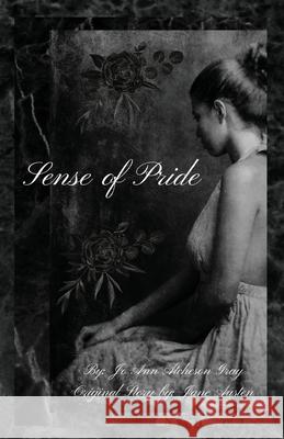 Sense of Pride Jo Ann Atcheson Gray, Jane Austen 9798330288724