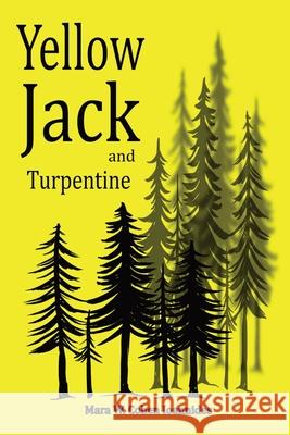 Yellow Jack and Turpentine Mara W Cohen Ioannides 9798330290154