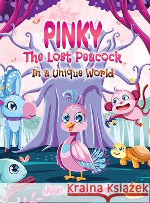 Pinky The Lost Peacock In A Unique World Juan Williams 9798330292097