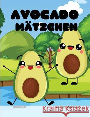 Avocado Mätzchen (German) Avocado Antics Marcy Schaaf 9798330292585