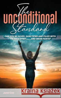 The Unconditional Standard June Cox 9798330295050