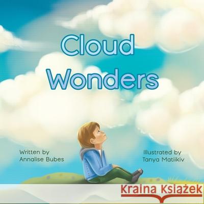 Cloud Wonders Annalise Bubes, Tanya Matiikiv 9798330295128