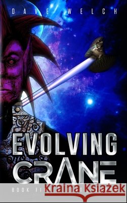 Evolving Crane: Book Five Flat _ Earth Dave Welch 9798330303496