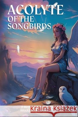 Acolyte of the Songbird Snow 9798330307746