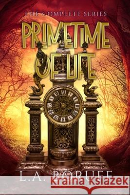 Primetime of Life: A Paranormal Women's Fiction Complete Series L a Boruff 9798330313150