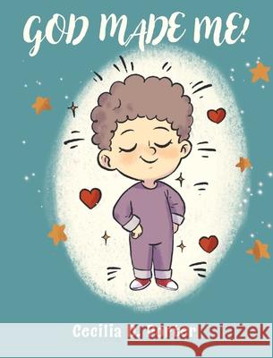 God Made Me! Cecilia Porter D 9798330324880