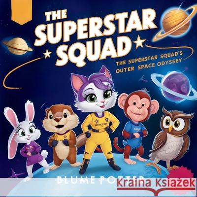 The Superstar Squad's Outer Space Odyssey Blume Potter 9798330325382