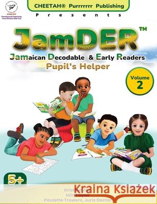 JamDER (Jamaican Decodable & Early Readers) Pupil's Helper Volume 2 Paulette Trowers-Lawrence, Jaz, Taylor 9798330327287