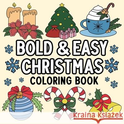 Bold and Easy Christmas Coloring Book Hue Coloring 9798330327379