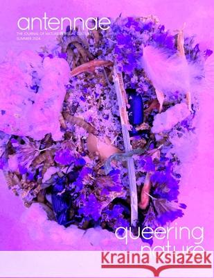 Antennae #64 Queering Nature #2 Giovanni Aloi, Roseline Armange, Essentials Creative 9798330337675