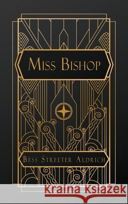 Miss Bishop Bess Streeter Aldrich 9798330347926