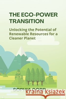 The Eco-Power Transition Sophia Cobb 9798330349784