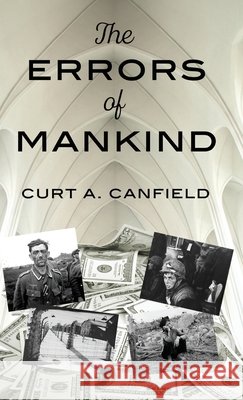 The Errors of Mankind Canfield, Curt 9798330352586