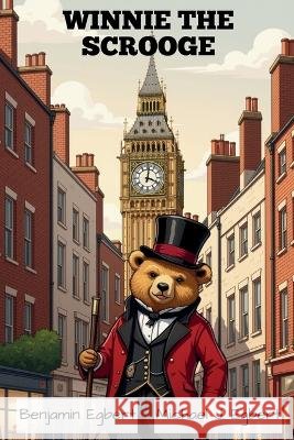 Winnie the Scrooge Benjamin Egbert, Michael J Egbert 9798330418978