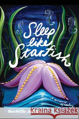 Sleep like Starfish Rachelle Atkins 9798330449378 Crabapple Books