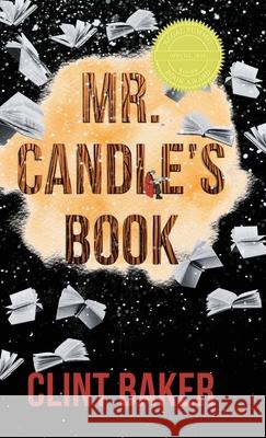 Mr. Candle's Book Clint Baker 9798330469529 Clint Baker Stories