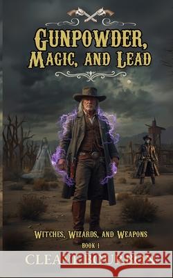 Gunpowder, Magic, and Lead Cleave Bourbon 9798330473144 Shadesilver Pub