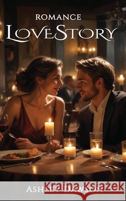 LoveStory Dawson, Ashley 9798330476510