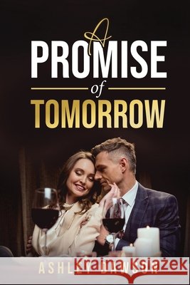 A Promise Of Tommorow Dawson, Ashley 9798330493227