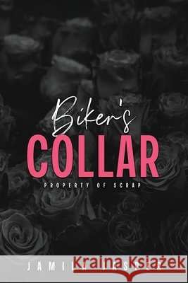 Biker's Collar: BWWM Dark Motorcycle Club Romance Jasper, Jamila 9798330502417 Jamila Jasper Romance