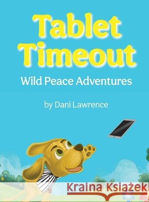 Tablet Timeout Lawrence, Dani 9798330550500