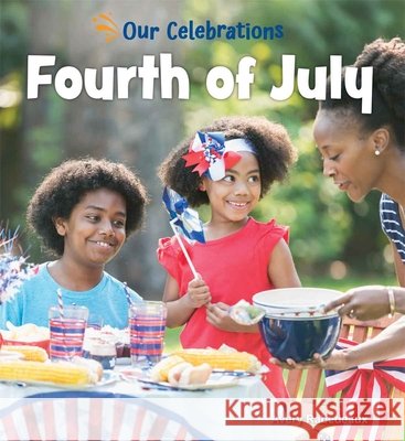 Fourth of July Avery Rabedeaux 9798330929740 Teacher Created Materials