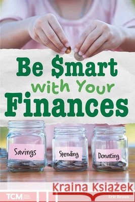 Be Smart with Your Finances Braun, Eric 9798330929887