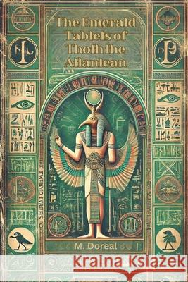 The Emerald Tablets of Thoth the Atlantean M Doreal 9798331114183