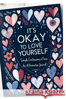 Affirmation Devotional: Simple Confessions of Love Dr Jacqueline Jones 9798331127831