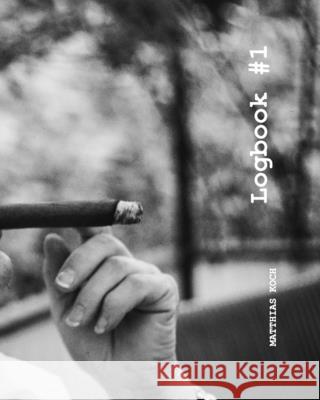 Logbook #1 Matthias Koch 9798331163600