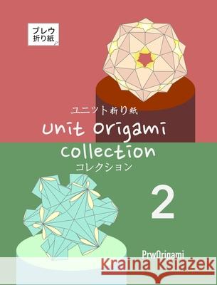 Unit Origami Collection 2 Prw Origami 9798331169077 Blurb