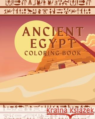 Timeless Treasures: An Ancient Egypt Coloring Book: Explore the Mysteries of Pharaohs, Gods, and Hieroglyphs Vivian Palette 9798331201869 Blurb