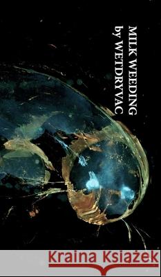 Milk Weeding Wetdryvac 9798331229061 Blurb