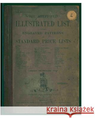 The Sheffield Illustrated List: Engraved patterns Standard Price lists Grace Horne 9798331283186 Blurb