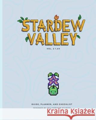 1.6v Stardew Valley Gaming Guide, Planner, and Checklist: Softcover Edition Yellowroom Studios 9798331285227 Blurb