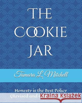 The Cookie Jar: Honesty is the Best Policy Tamara L Mitchell 9798332000713
