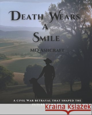 Death Wears a Smile Sarah Gilliam, Mq Ashcraft 9798332012624