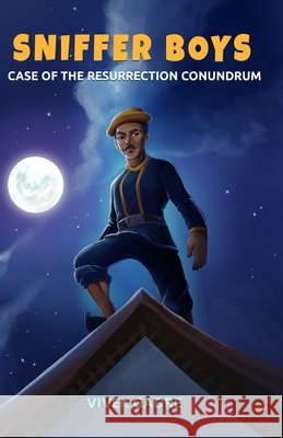 Sniffer Boys: Case Of The Resurrection Conundrum Vivek Gadre 9798332109775