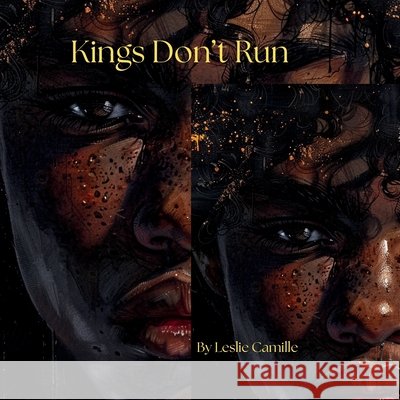 Kings Don't Run Leslie Camille 9798332125355