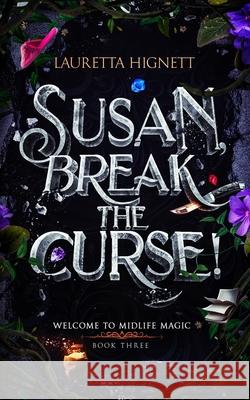 Susan, Break The Curse! Lauretta Hignett 9798332189937
