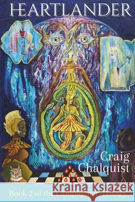 Heartlander: Novel 2 in the Assembling Terrania Cycle Craig Chalquist 9798332231735