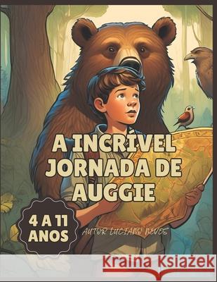 A Incrível Jornada de Auggie Luciano Neves 9798332363153