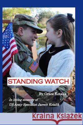 Standing Watch Tammi Croteau, Reed Kotalik, Grace Kotalik 9798332407093