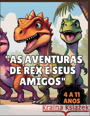 As Aventuras de Rex e seus Amigos Luciano Neves 9798332442438