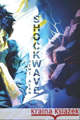 Shockwave: Full Version Jimi Alan 9798332442971