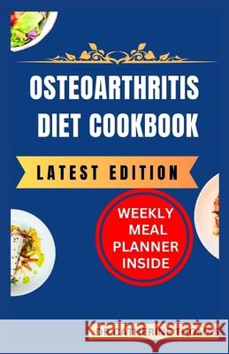 Osteoarthritis Diet Cookbook Dr Catherine Thomas 9798332473357